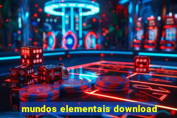 mundos elementais download